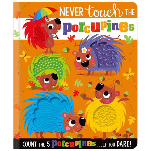Never Touch The Porcupines!