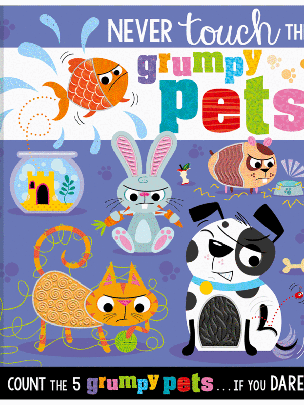 Never Touch the Grumpy Pets