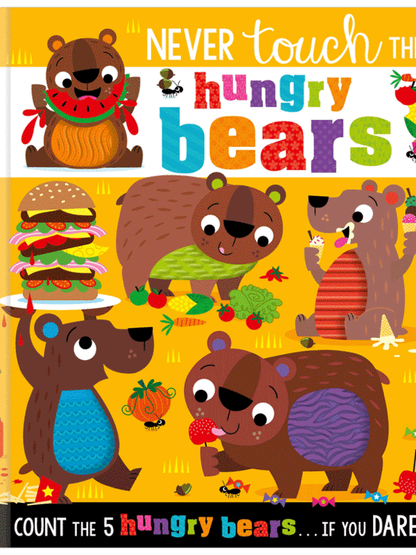 Never Touch the Hungry Bears