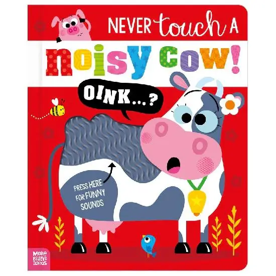 Never Touch a Noisy Cow