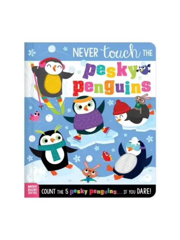 Never Touch THE Pesky Penguins