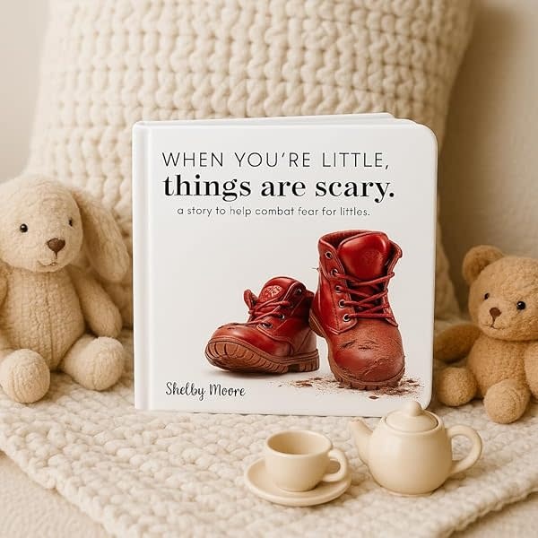 When You're Little, Things are SCARY.