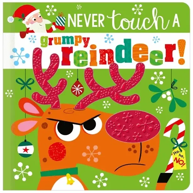 Never Touch A Grumpy Reindeer