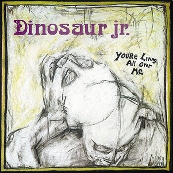 New Vinyl Dinosaur Jr. - You're Living All Over Me LP