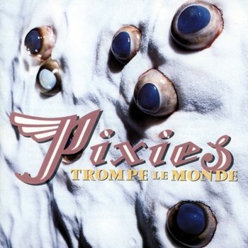 New Vinyl Pixies - Trompe Le Monde LP