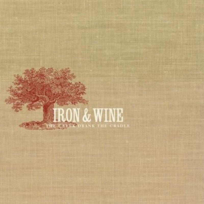 New Vinyl Iron & Wine - The Creek Drank The Cradle LP