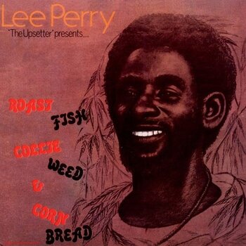 New Vinyl Lee Perry - Roast Fish Collie Weed & Corn Bread LP