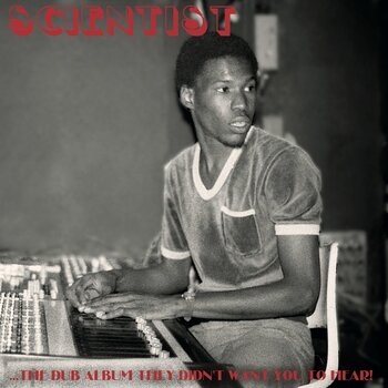New Vinyl Scientist - The Dub Album They Didn't Want You To Hear LP