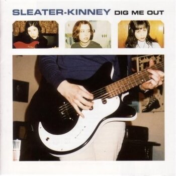 New Vinyl Sleater-Kinney - Dig Me Out LP