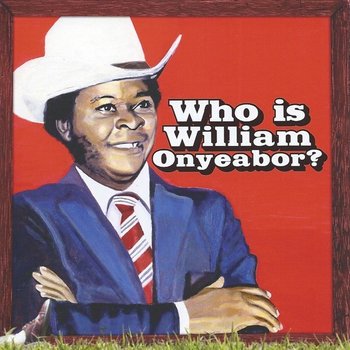 New Vinyl World Psychedelic Classics Vol. 5 - Who Is William Onyeabor? 3LP