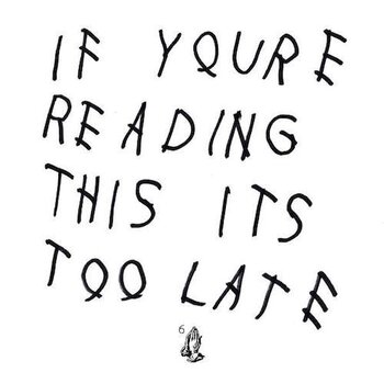 New Vinyl Drake - If You're Reading This It's Too Late 2LP