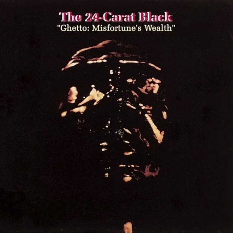 New Vinyl 24-Carat Black - Ghetto (Misfortune's Wealth) LP
