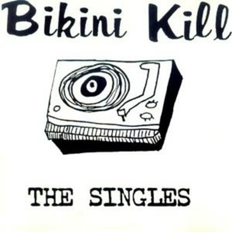 New Vinyl Bikini Kill - The Singles LP