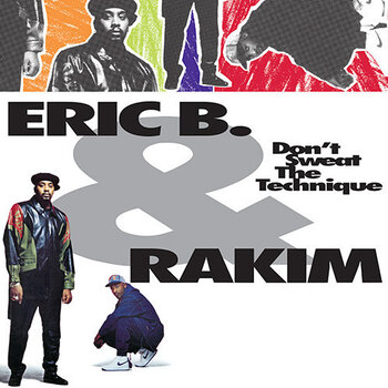 New Vinyl Eric B. & Rakim - Don't Sweat The Technique 2LP