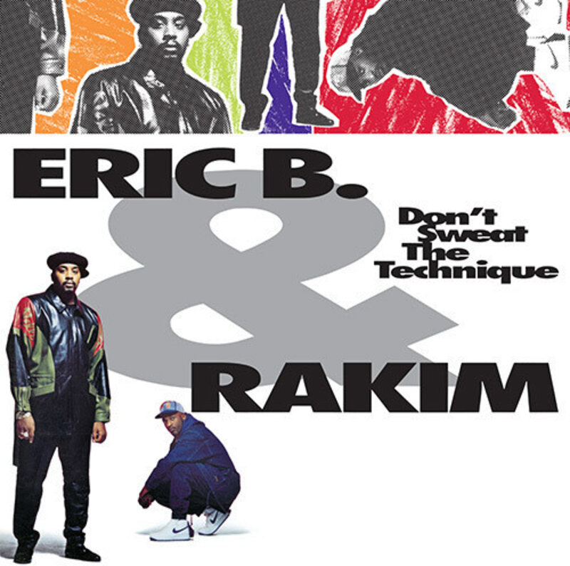 New Vinyl Eric B. & Rakim - Don't Sweat The Technique 2LP