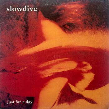 New Vinyl Slowdive - Just For A Day LP