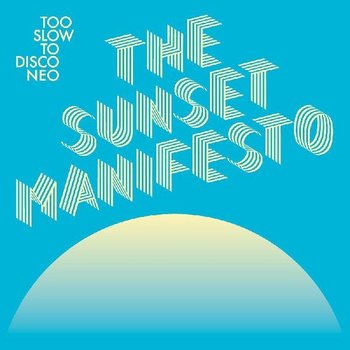 New Vinyl Various - Too Slow To Disco NEO: The Sunset Manifesto 2LP