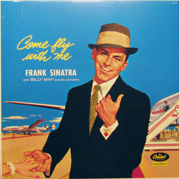New Vinyl Frank Sinatra - Come Fly With Me (Capitol Repress) LP