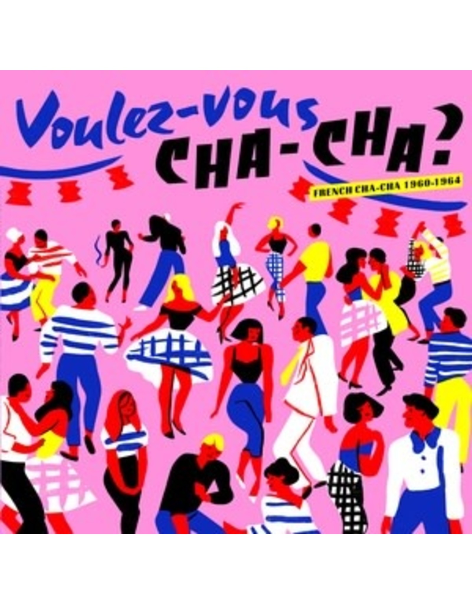 New Vinyl Various - Voulez-Vous Cha-Cha?: French Cha-Cha 1960-1964 LP