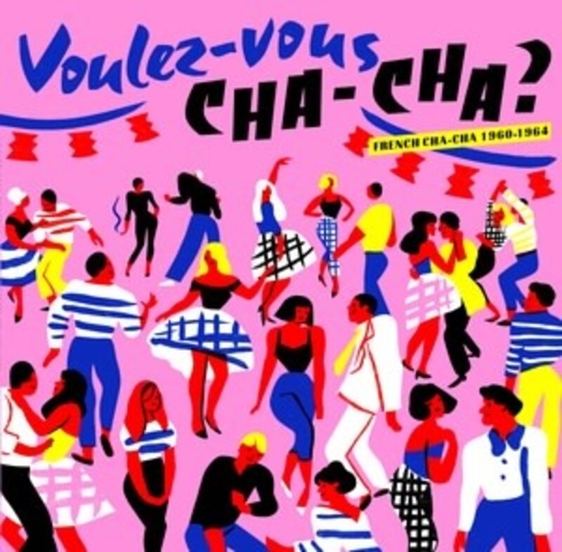 New Vinyl Various - Voulez-Vous Cha-Cha?: French Cha-Cha 1960-1964 LP