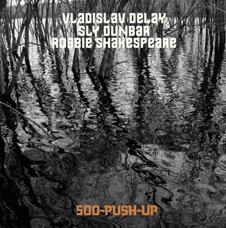 New Vinyl Sly & Robbie vs. Vladislav Delay - 500-Push-Up LP