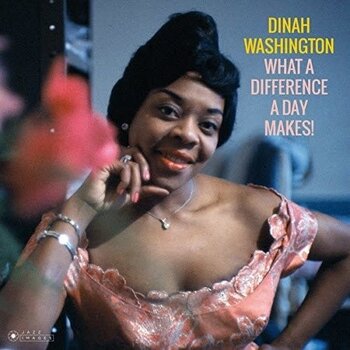 New Vinyl Dinah Washington - What A Difference A Day Makes LP
