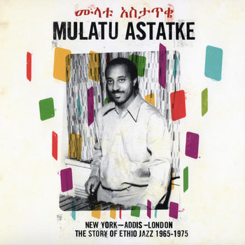 New Vinyl Mulatu Astatke - New York-Addis-London: The Story Of Ethio Jazz 1965-1975 2LP