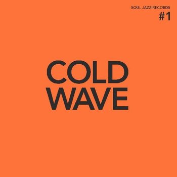 New Vinyl Various - Soul Jazz Records Presents: COLD WAVE #1 (Deluxe, Colored) 2LP