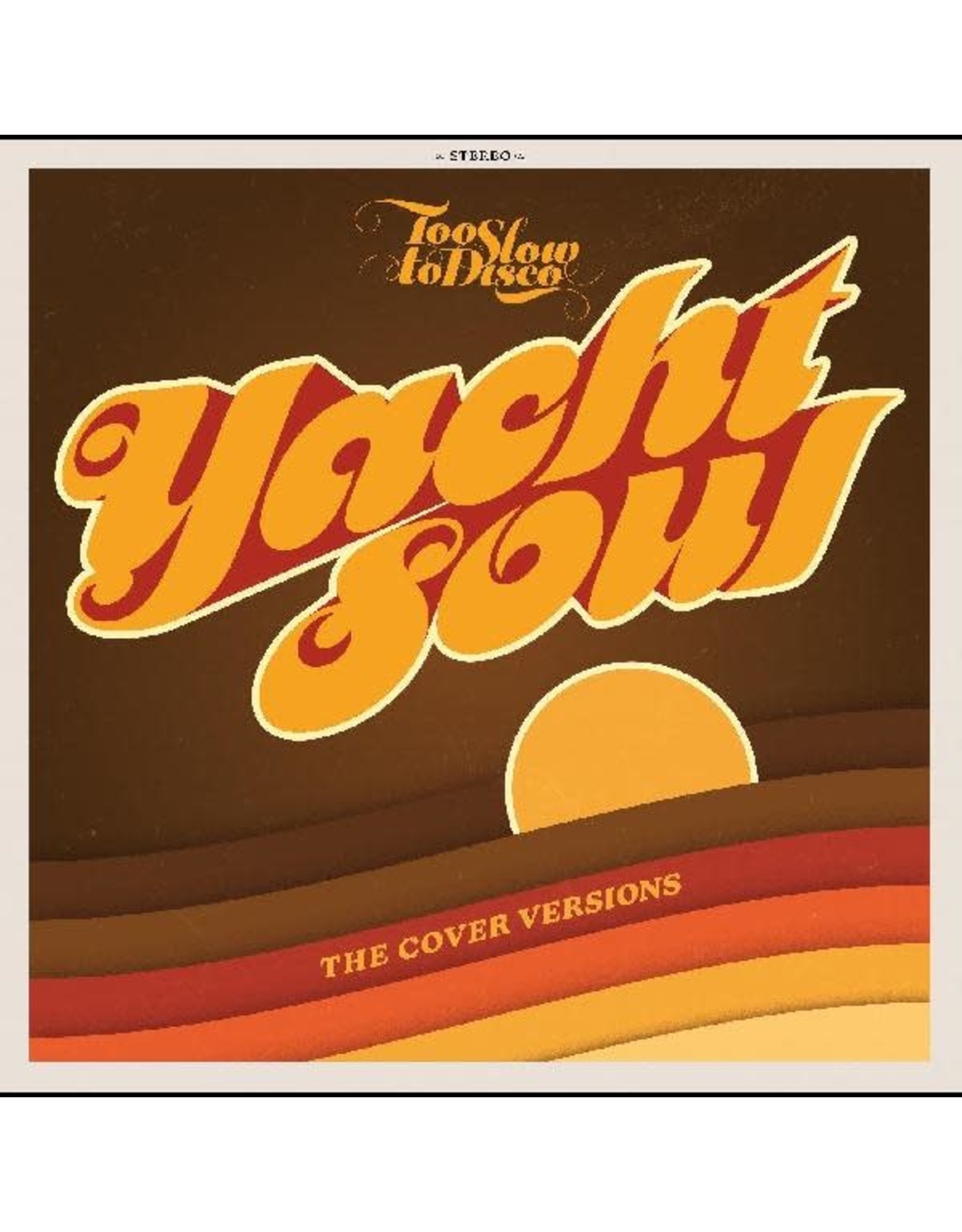 New Vinyl Various - Too Slow To Disco Presents: Yacht Soul Covers (Colored) 2LP