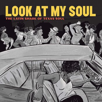 New Vinyl Various - Look At My Soul: The Latin Shade Of Texas Soul LP