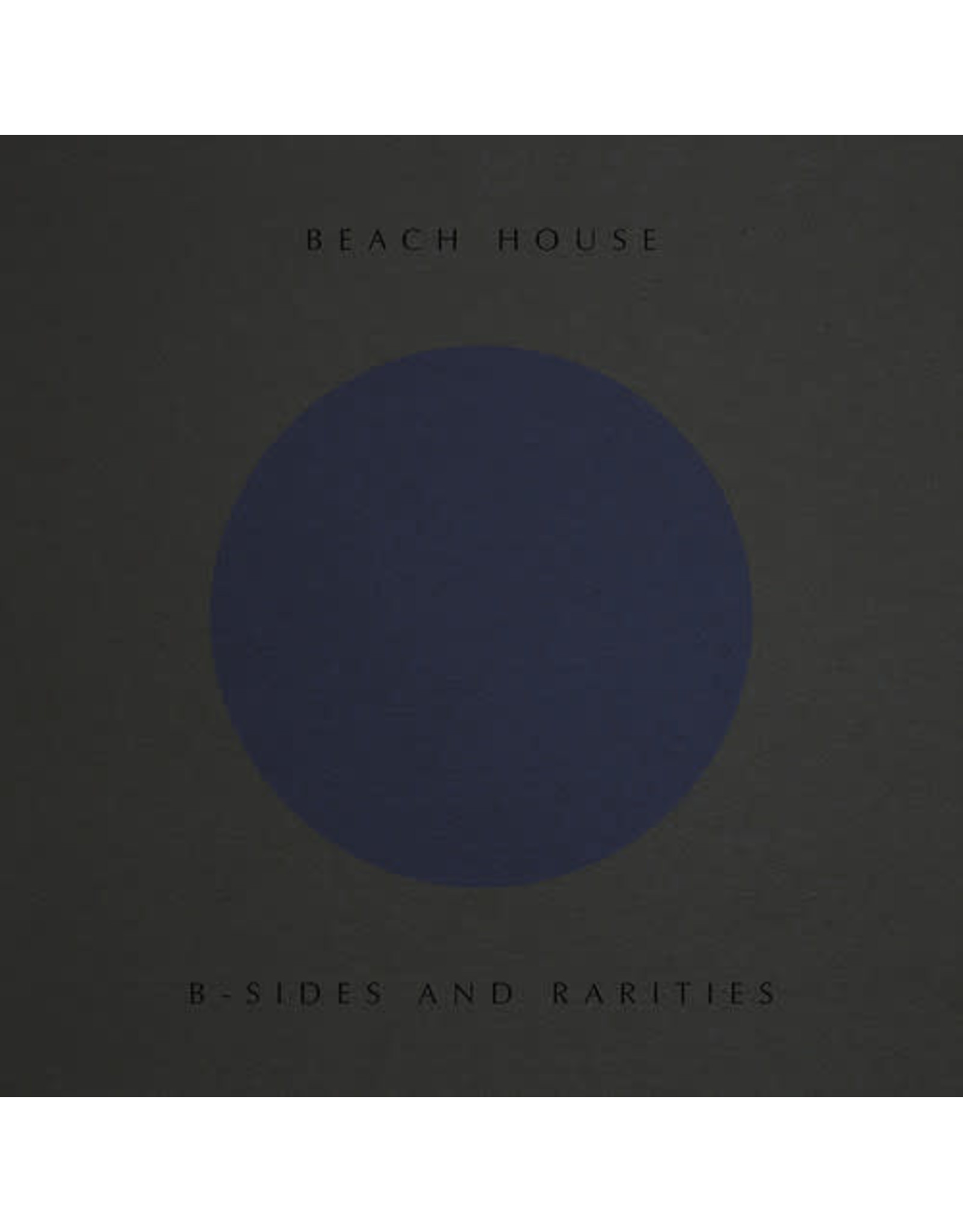 New Vinyl Beach House - B-Sides & Rarities LP