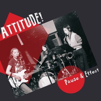 New Vinyl ATTITUDE! - Pause & Effect LP
