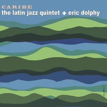 New Vinyl Latin Jazz Quintet & Eric Dolphy - Caribe LP