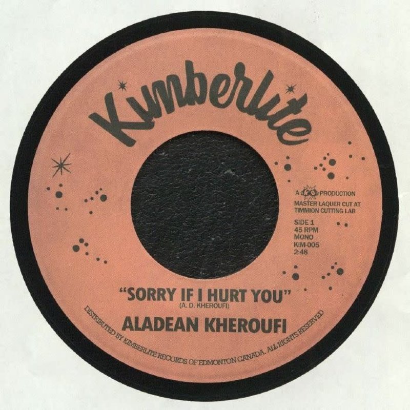 New Vinyl Aladean Kheroufi - Sorry If I Hurt You b/w Nothing Ever Changes 7"