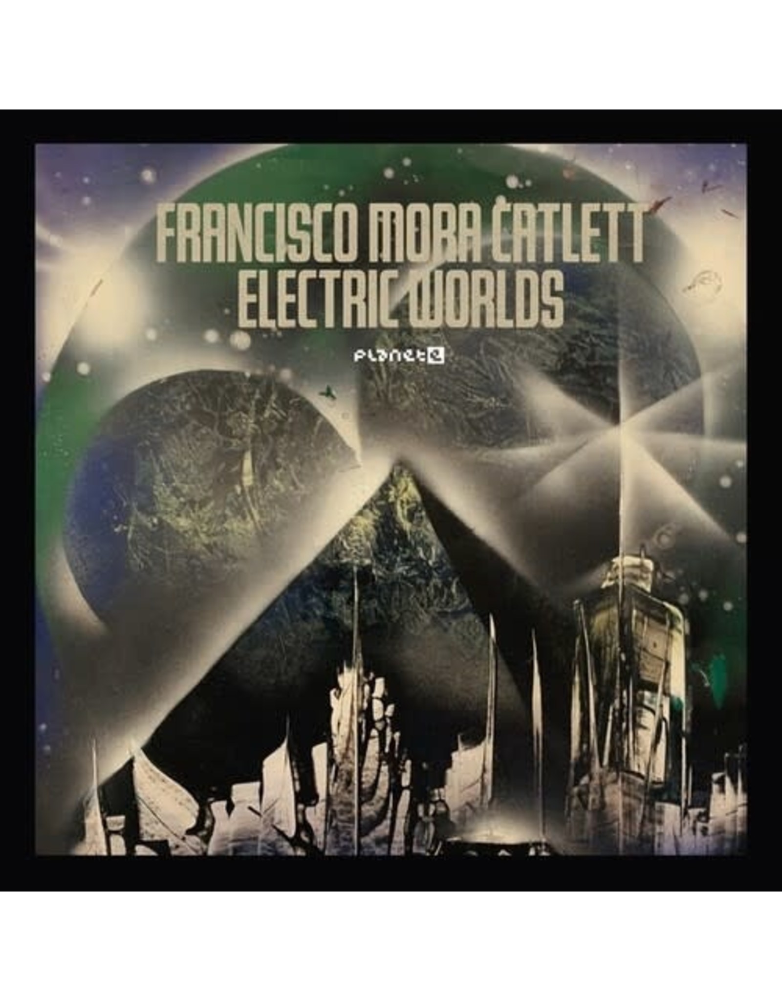 New Vinyl Francisco Mora Catlett - Electric Worlds LP