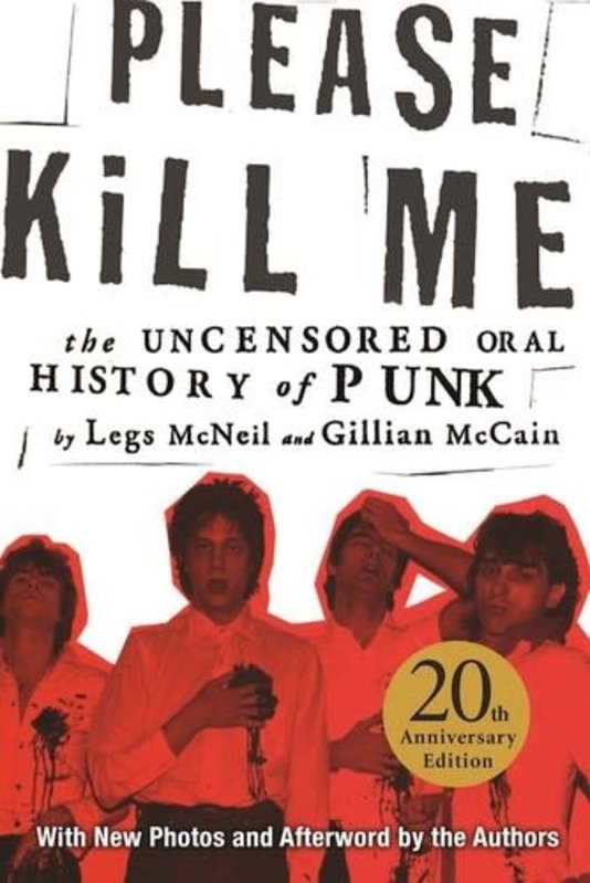 Book Please Kill Me: The Uncensored Oral History of Punk 20th Anniversary Edition