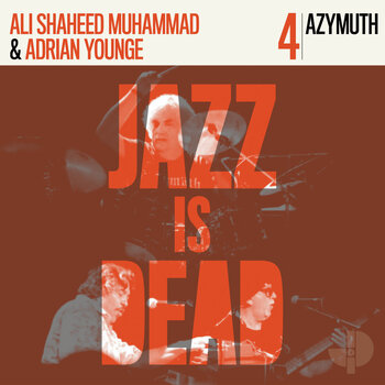 New Vinyl Azymuth - Ali Shaheed Muhammad & Adrian Younge: Jazz Is Dead 4 2LP