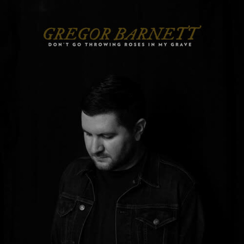 New Vinyl Gregor Barnett - Don't Go Throwing Roses In My Grave (IEX, Clear) LP