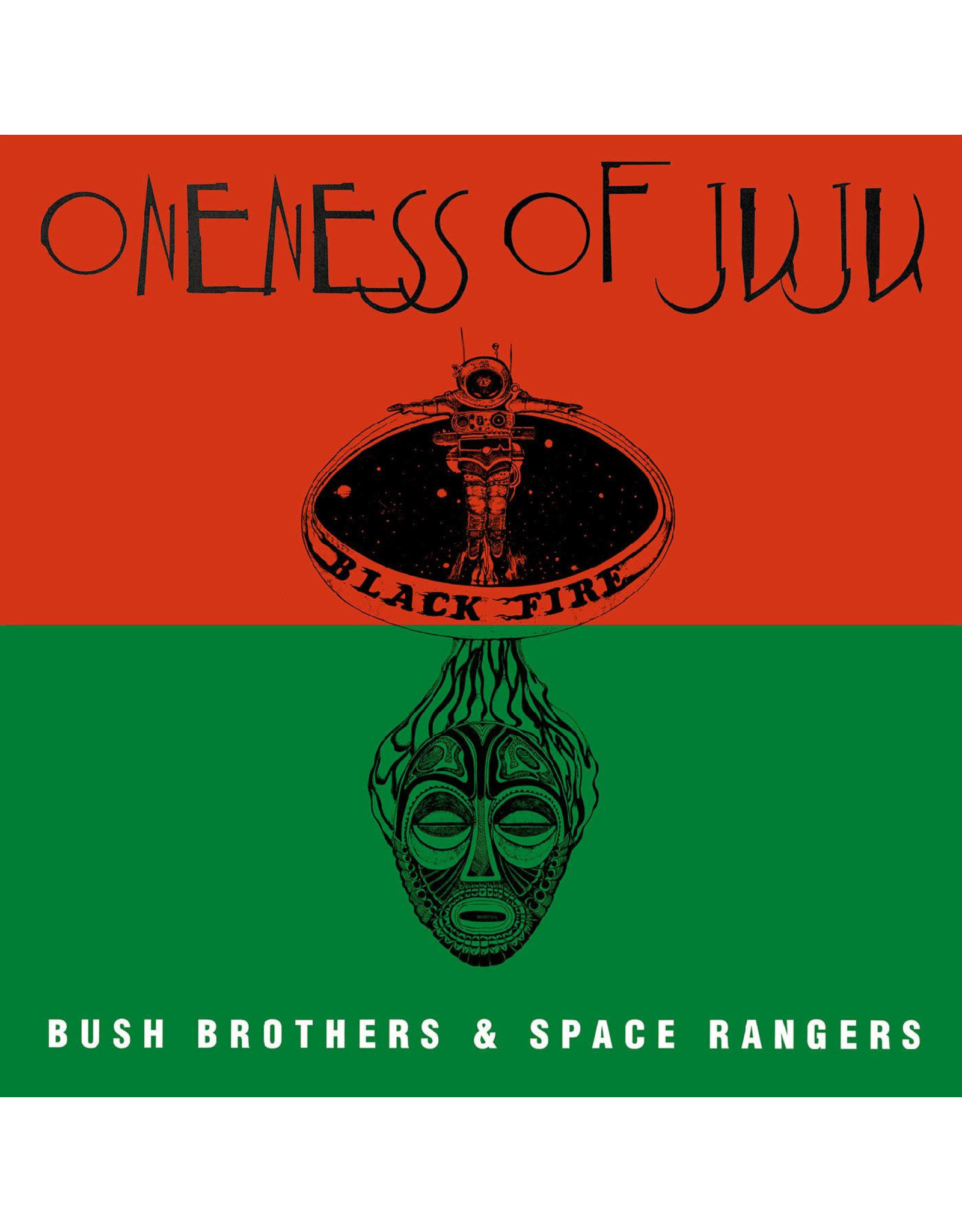 New Vinyl Oneness Of Juju - Bush Brothers & Space Rangers LP