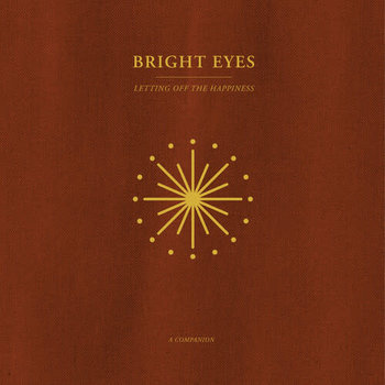 New Vinyl Bright Eyes - Letting Off The Happiness: A Companion (Opaque Gold) LP