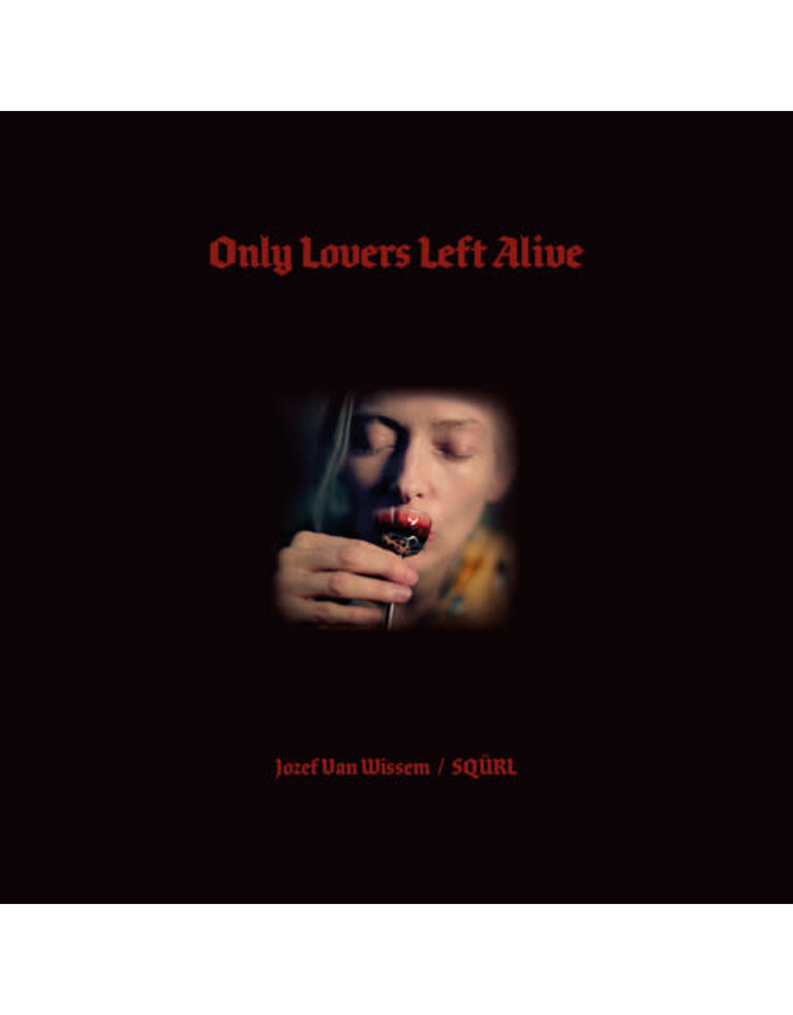New Vinyl SQÜRL & Jozef Van Wissem - Only Lovers Left Alive OST (IEX, Clear Red) 2LP