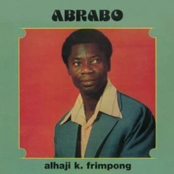 New Vinyl Alhaji K Frimpong - Abrabo LP