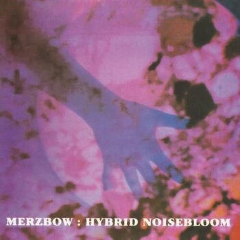 New Vinyl Merzbow - Hybrid Noisebloom 2LP