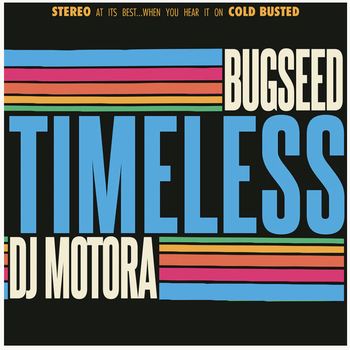 New Vinyl Bugseed & DJ Motora - Timeless LP