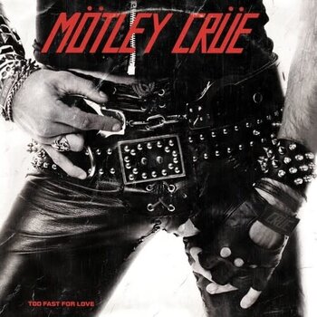 New Vinyl Mötley Crüe - Too Fast For Love LP