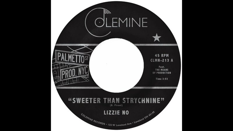 New Vinyl Lizzie No & Ben Pirani - Sweeter Than Strychnine / Stop Bothering Me 7"