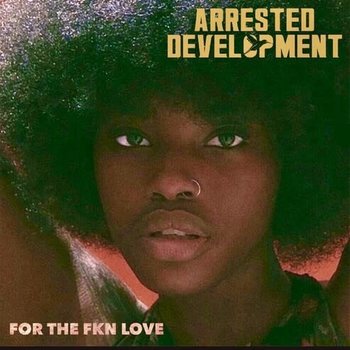 New Vinyl Arrested Development - For The Fkn Love 2LP