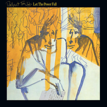 New Vinyl Robert Fripp - Let The Power Fall: An Album Of Frippertronics (200g) [Import] LP
