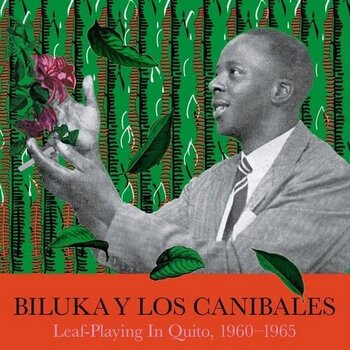 New Vinyl Biluka Y Los Canibales - Leaf-Playing In Quito, 1960-1965 2LP