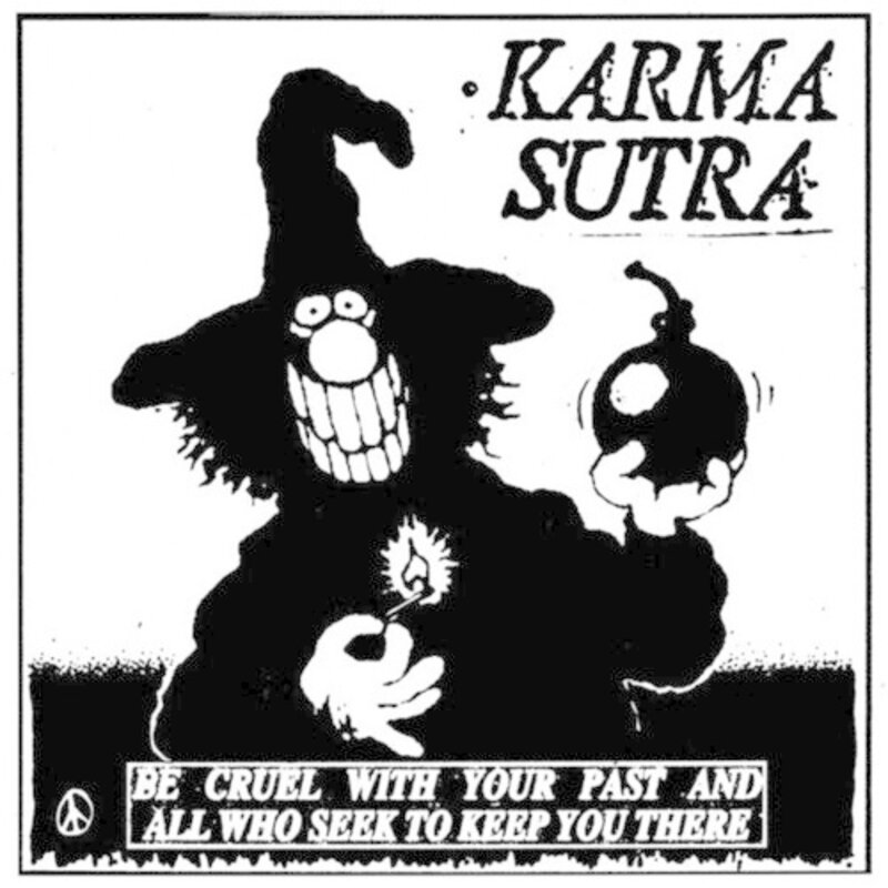 New Vinyl Karma Sutra - Be Cruel With Your Past & All Who Seek To Keep You There LP